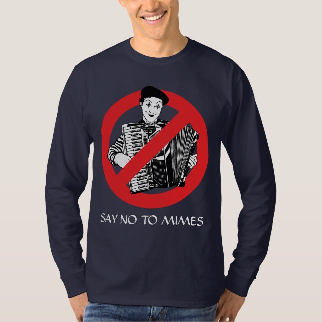 SAY NO TO MIMES T-Shirt (Front)