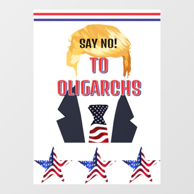 Say No! To Oligarchs Window Cling (Sheet)