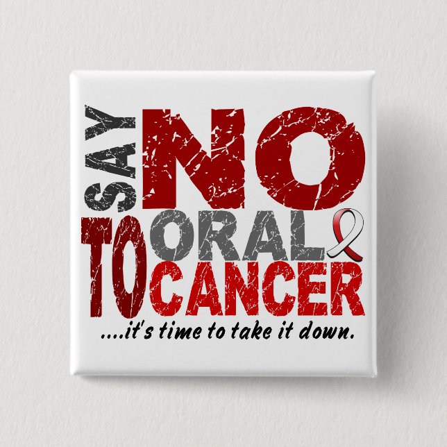 Say NO To Oral Cancer 1 15 Cm Square Badge (Front)