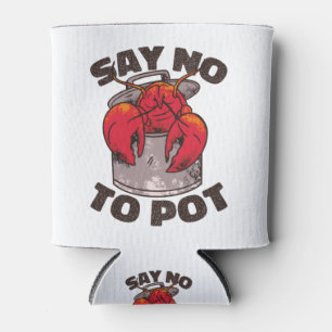 Say no to pot can cooler