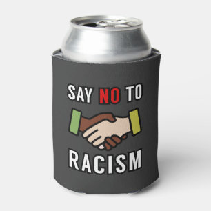 Say No To Racism Can Cooler