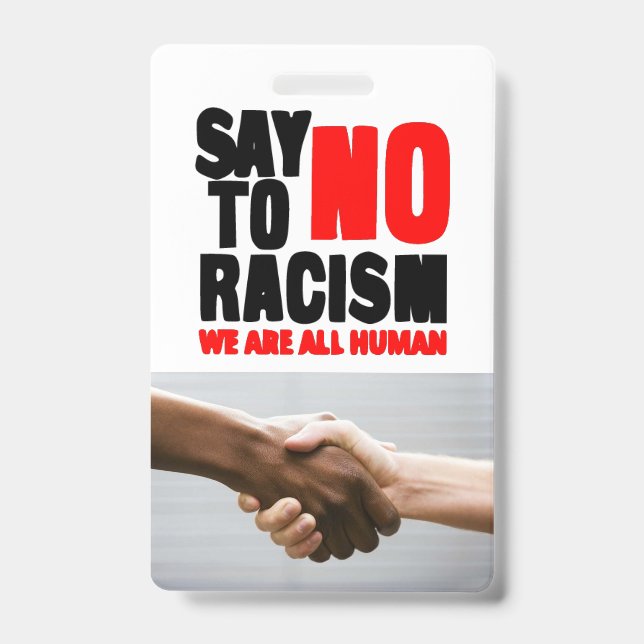Say no to racism ID badge (Front)