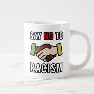 Say No To Racism Large Coffee Mug