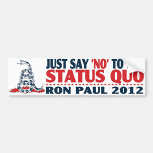 Say No To Status Quo Bumper Sticker