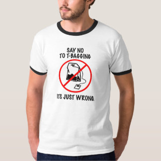 Say No to T-Bagging T-Shirt