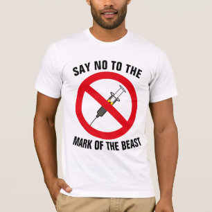 SAY NO TO THE MARK OF THE BEAST CHRISTIAN T-SHIRTS