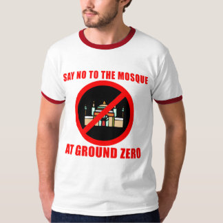 SAY NO to the MOSQUE in New York City T-Shirt