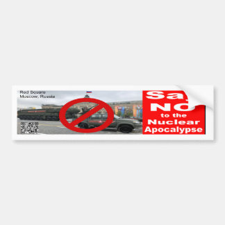 Say NO to the Nuclear Apocalypse Bumper Sticker