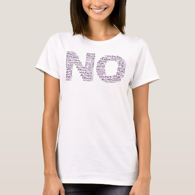 Say No to Violence, Abuse, Drugs, Alcohol, & Fear T-Shirt (Front)