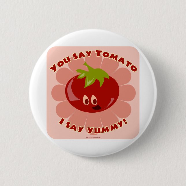 Say Tomato! 6 Cm Round Badge (Front)