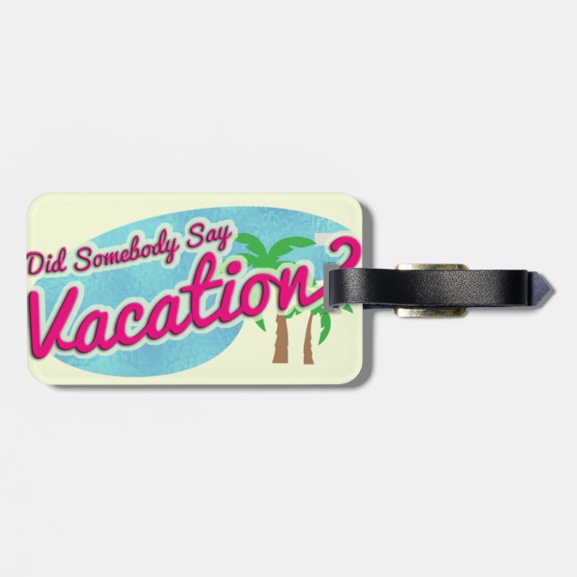 Say Vacation Retro Art Fun Nostalgia  Luggage Tag (Back Horizontal)