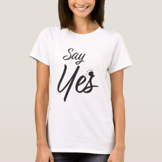 Say Yes Marriage Proposal T-Shirt