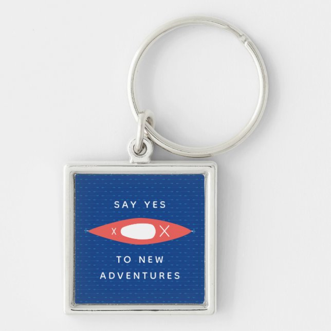 Say Yes to Adventure Kayak Inspirational Quote Key Ring (Front)