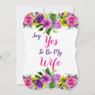 Say Yes to Be My Wife Proposal Floral Card
