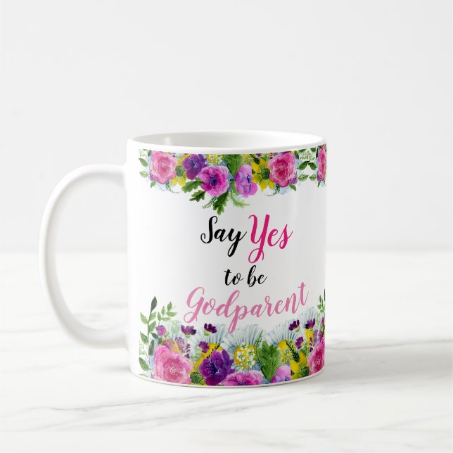 Say Yes to Be Pink Floral Godparent Proposal Coffee Mug (Left)