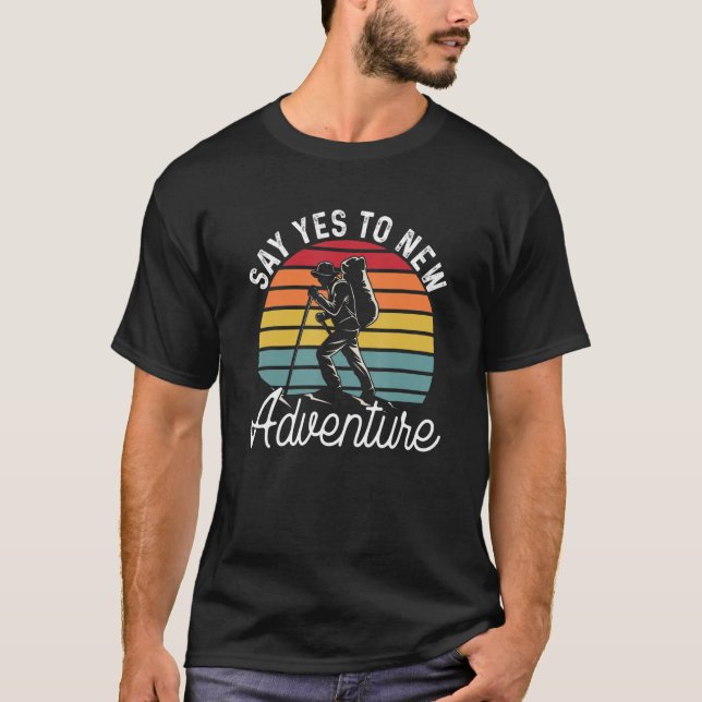 Say Yes To New Adventure Mountains Hiking Retro Hi T-Shirt (Front)