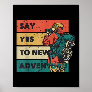 Say Yes To New Adventures Hiking Outdoor Retro Sun Poster