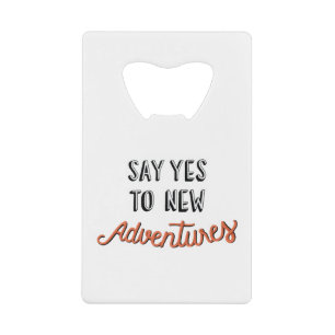 Say yes to new adventures illustration Quote