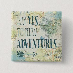Say Yes to New Adventures Quote 15 Cm Square Badge