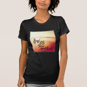 Say Yes To New Adventures T-Shirt