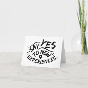 Say Yes To New Experiences (Black Text) Thank You Card