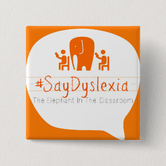 #SayDyslexia 2" Square Button