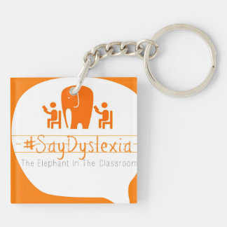#SayDyslexia KeyChain