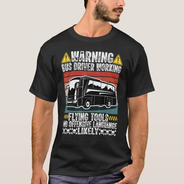 Saying Certified Buzzer Busman Motorcoach Bus Driv T-Shirt (Front)