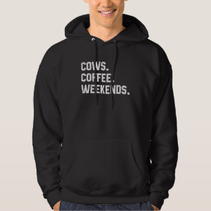 Saying For Women Cows Coffee Weekends Farmer Hoodie