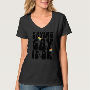 Saying Gay Is Ok Rainbow Heart Gay Lesbian Trans L T-Shirt