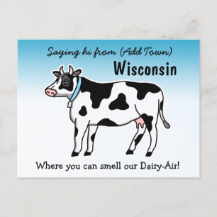 Saying hi Wisconsin where you can smell our Dairy Postcard