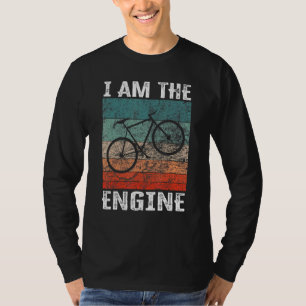 Saying  I Am The Engine for Cyclist Fan 17 T-Shirt