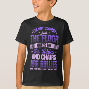 Saying I'm Not Clumsy Im Not Clumsy Sarcastic Wome T-Shirt