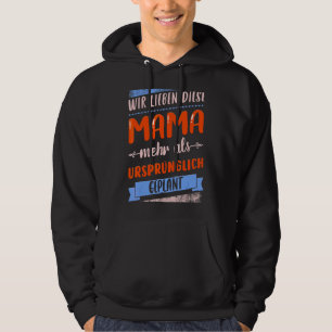 Saying In German For Mum For Mother's Day Hoodie