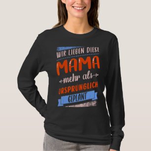 Saying In German For Mum For Mother's Day T-Shirt