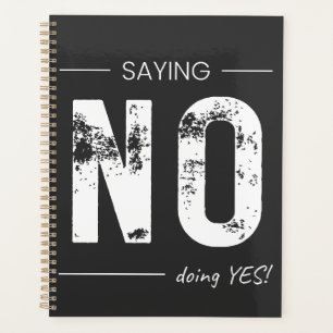 Saying NO, Doing YES! Sarcastic Humor Design Planner