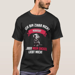 Saying Rough Haired Dachshund Dachshund Dachshund T-Shirt