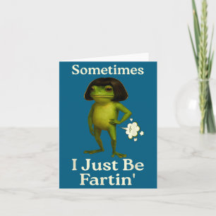 Saying Sometimes Just Fartin Frog Frog I Smile Card