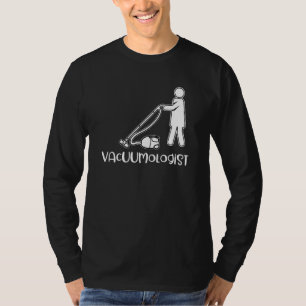 Saying Vacuumologist For Women Housekeeper Cleaner T-Shirt