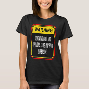 Saying Warning Contains Facts Offensive Women Men T-Shirt