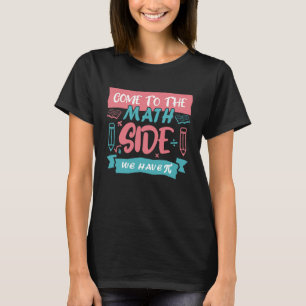 Sayings For Math Teacher For Men Women Family Frie T-Shirt
