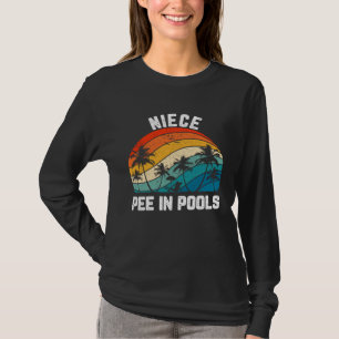 Sayings Jokes Sarcastic Retro Niece Pee In Pools T-Shirt