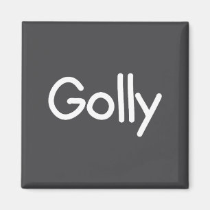 Sayings, Quotes And Cute One-liners, Golly Funny J Magnet