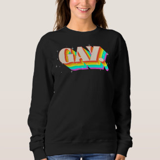 Says Gay Say Gay Stay Gay Stay Pride Lgbtq Flag Re Sweatshirt