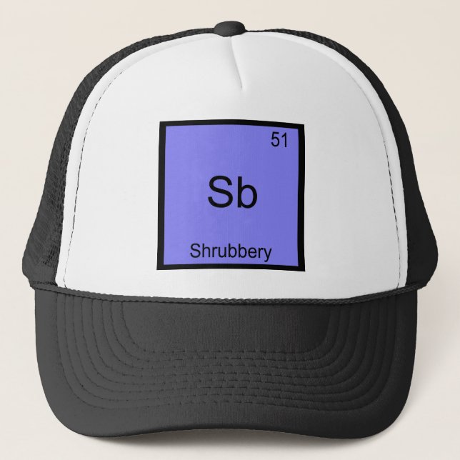 Sb - Shrubbery Funny Chemistry Element Symbol Tee Trucker Hat (Front)