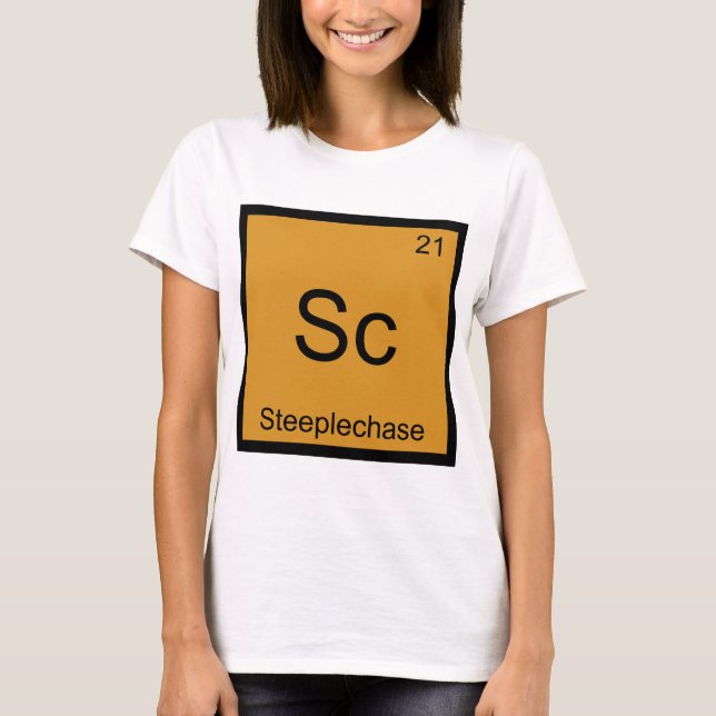 Sc - Steeplechase Funny Chemistry Element Symbol T-Shirt (Front)