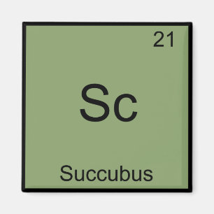 Sc - Succubus Funny Chemistry Element Symbol Tee Magnet