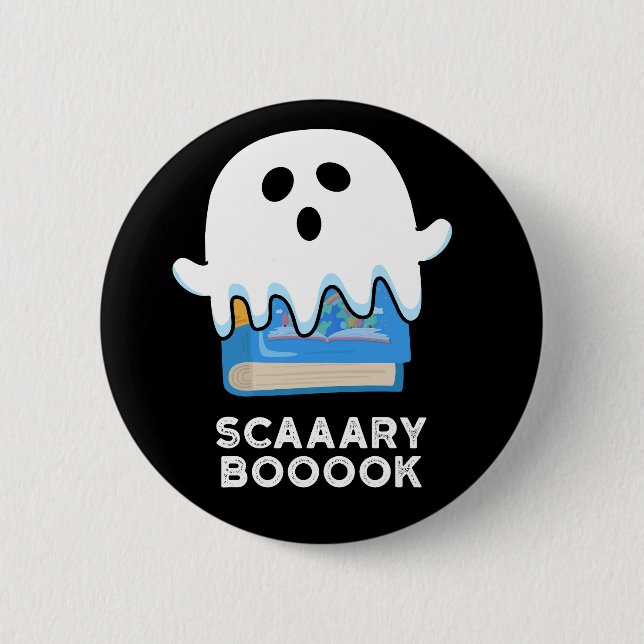 Scaaaary Booook Funny Ghost Book Pun Dark BG 6 Cm Round Badge (Front)