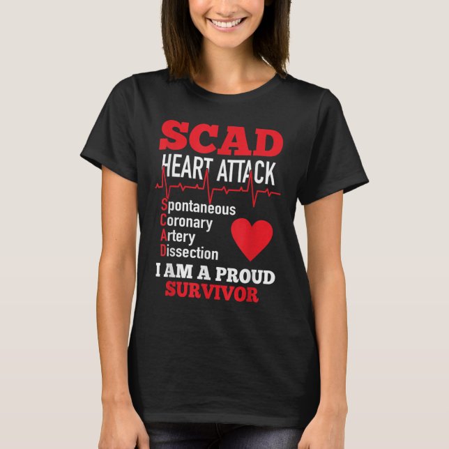 Scad Heart Attack Spontaneous Coronary Artery Diss T-Shirt (Front)