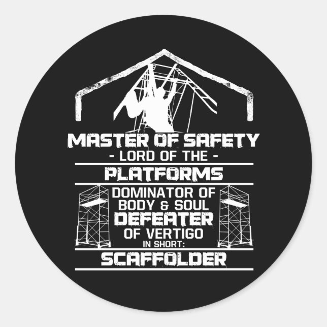 Scaffolder Master Safety Lord Platforms Classic Round Sticker (Front)